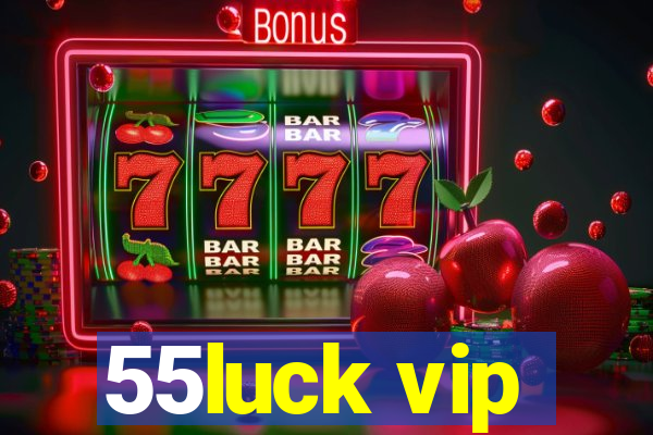 55luck vip